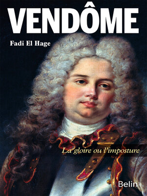 cover image of Vendôme. La gloire ou l'imposture